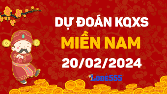  Dự Đoán XSMN 20/2/2024 - Soi Cầu Dự Đoán Miền Nam ngày 20 tháng 2